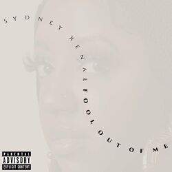 Cover of Fool out of Me