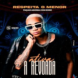 Cover of Respeita o Menor, Façam Agonia Com Esse - Ativa a Revoada