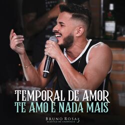 Cover of Temporal de Amor / Te Amo e Nada Mais (Acústico no Churrasco 3) (Ao Vivo)