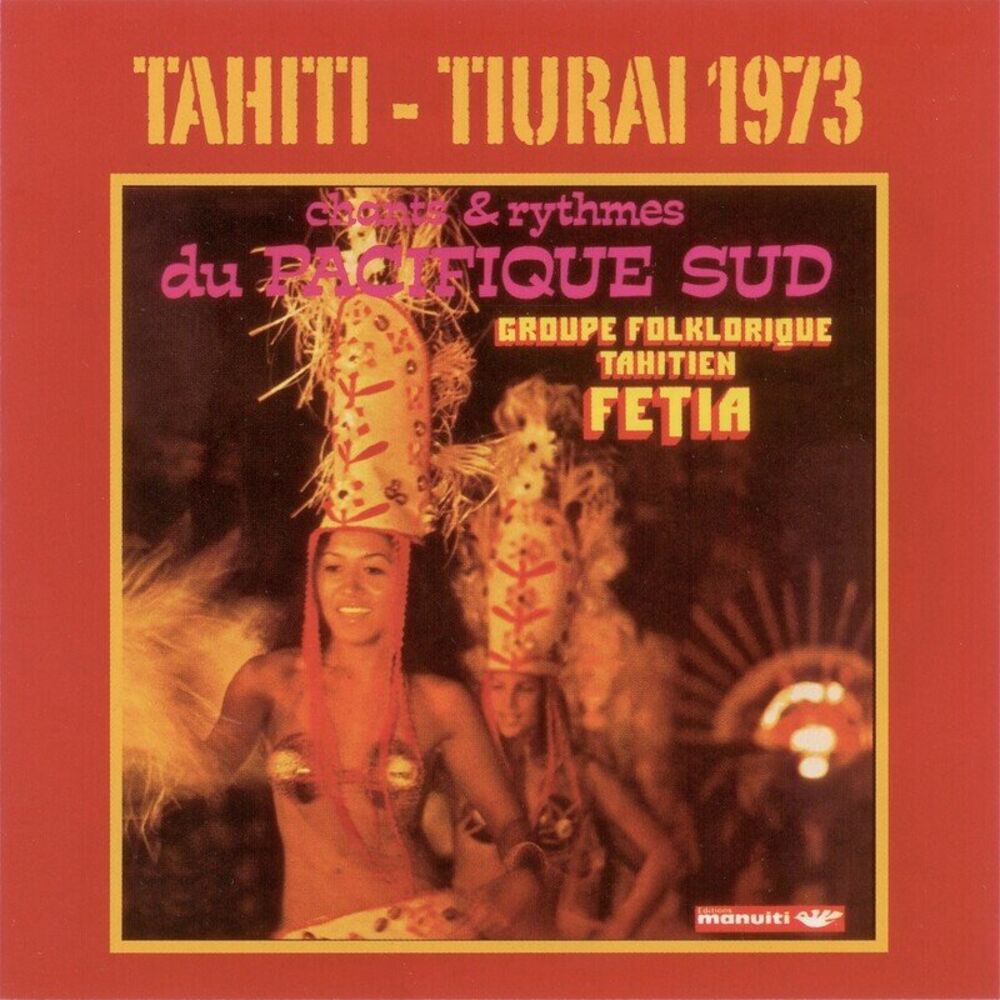 Picture of Tahiti Tiurai Fetia South Pacific Ethnic Chants & Percussion Drums