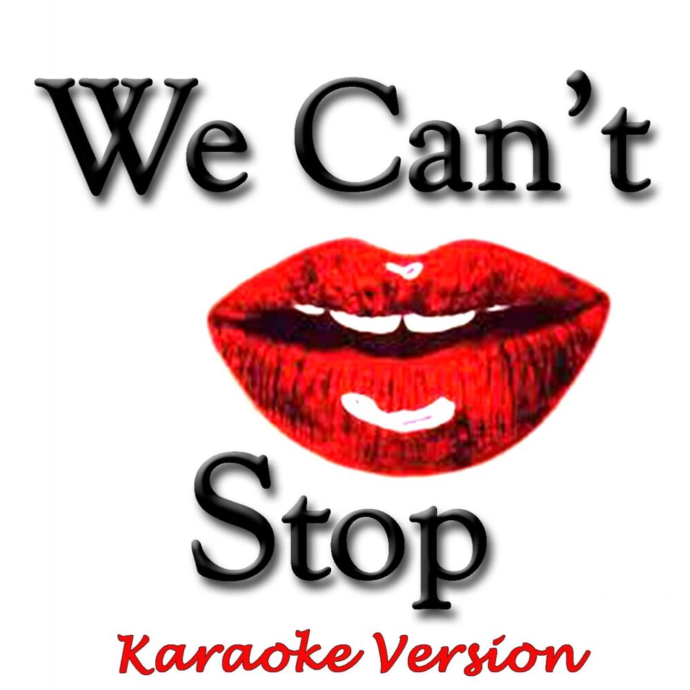 Picture of We Can't Stop (Karaoke Version)