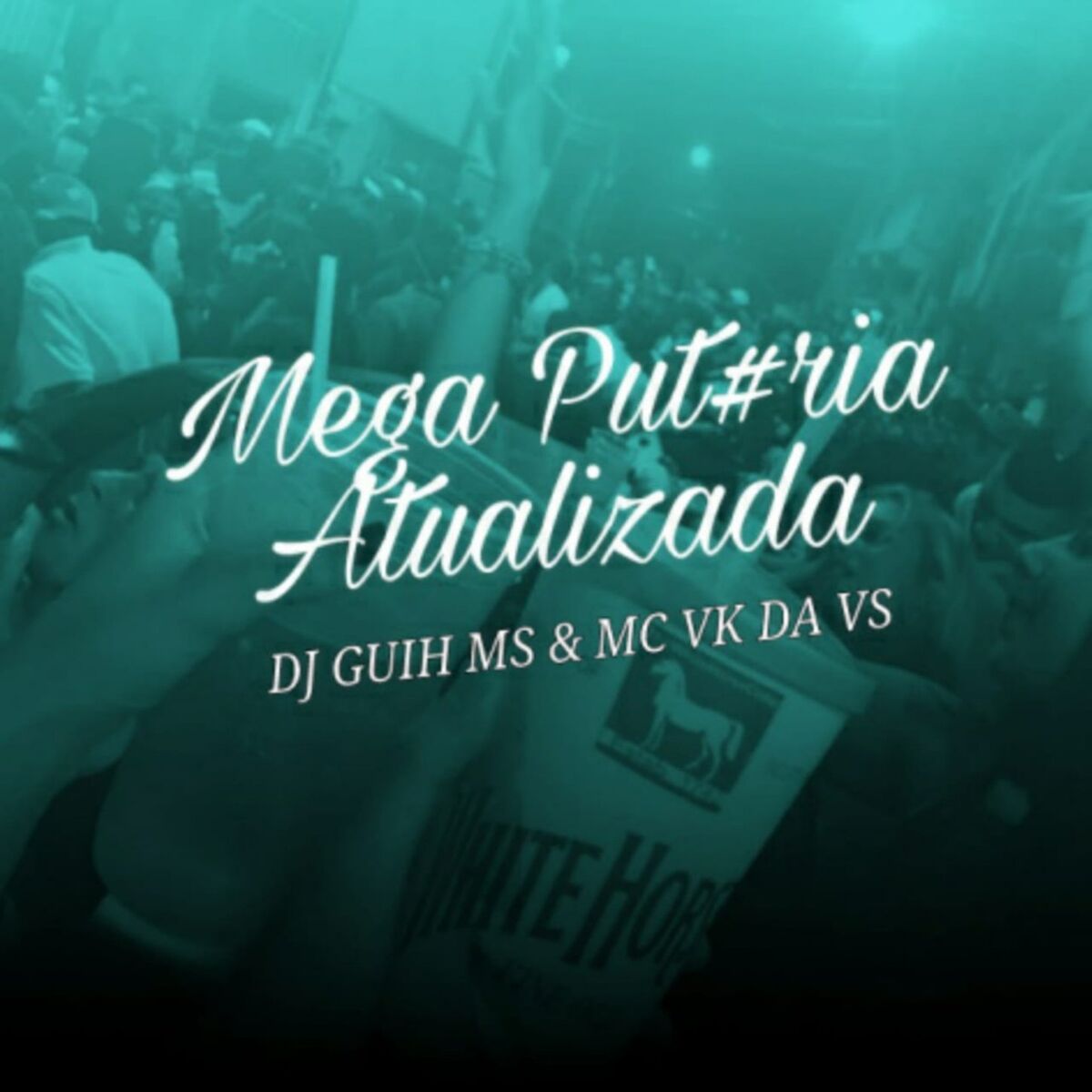 Album cover of Mega Put#ria Atualizada
