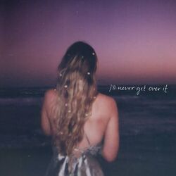 Cover of I’ll Never Get Over It