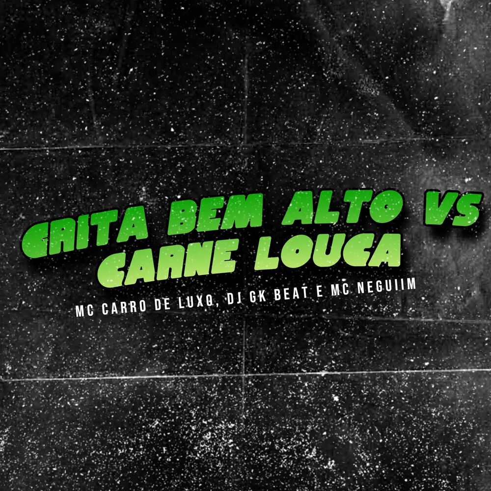 Picture of Grita Bem Alto Vs Carne Louca
