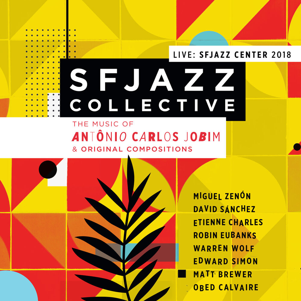 Picture of Music of Antônio Carlos Jobim & Original Compositions Live: Sfjazz Center 2018