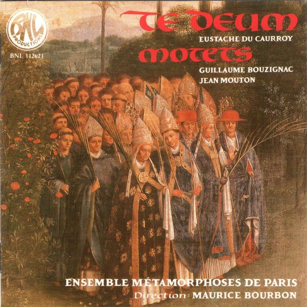 Picture of du Caurroy, Mouton, Bouzignac: Te deum, motets (Remastered)