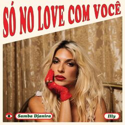 Cover of Só no Love Com Você