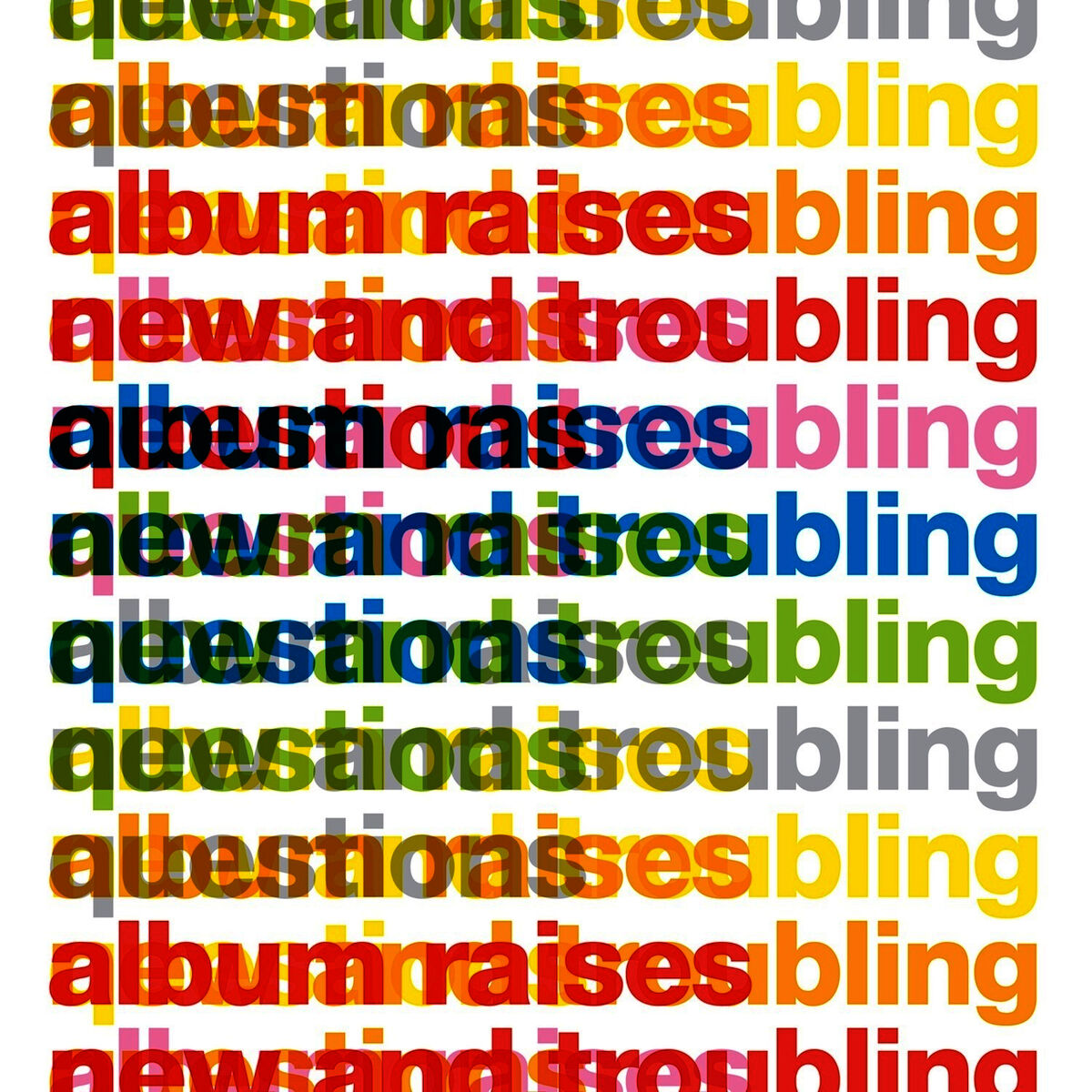 Album cover of Album Raises New and Troubling Questions