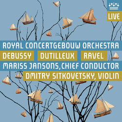 Cover of Debussy, Dutilleux & Ravel (Live)
