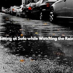 Cover of Sitting at Sofa while Watching the Rain