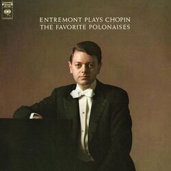 Cover of Entremont Plays Chopin - The Favorite Polonaises (Remastered)