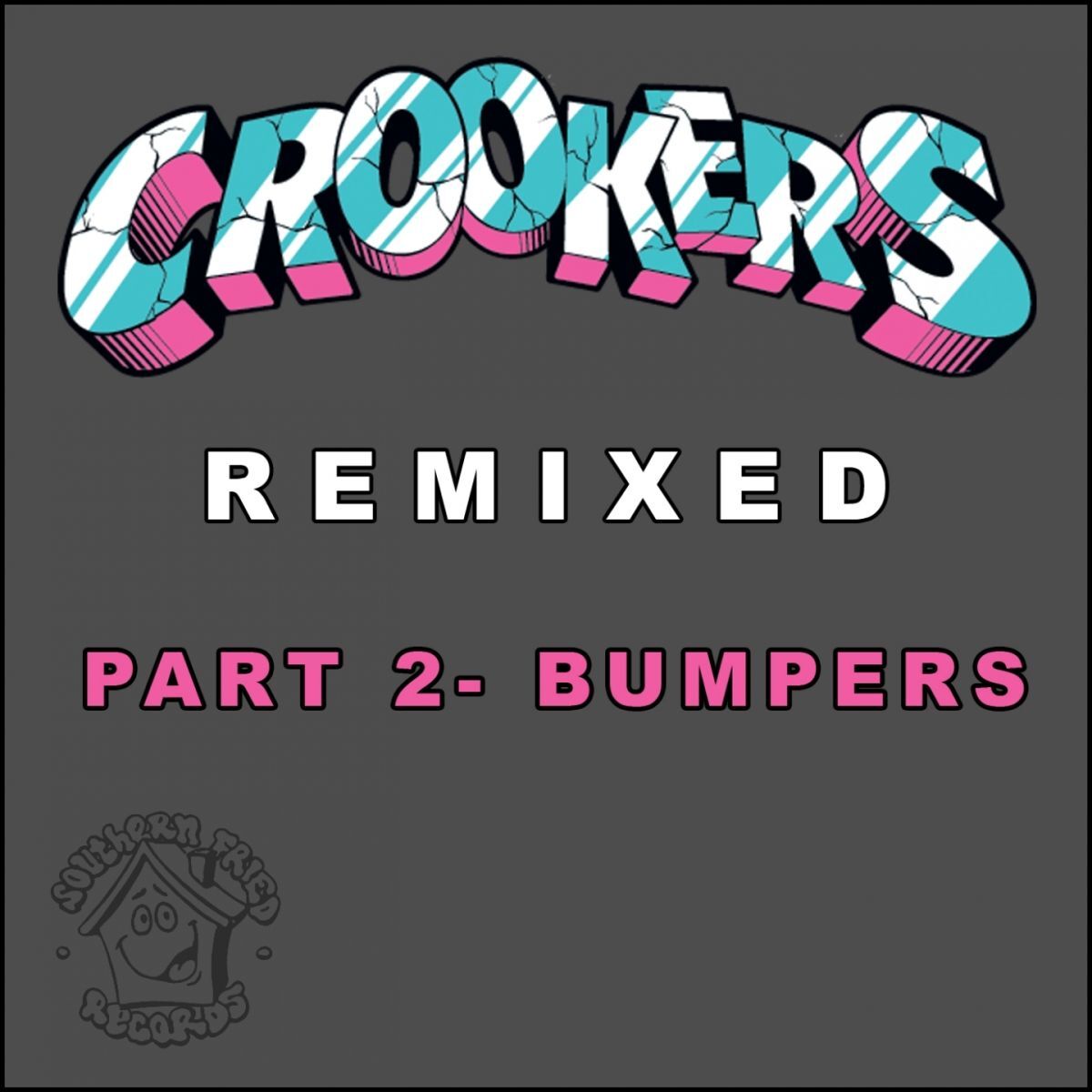 Album cover of Crookers Remixed, Pt. 2 (Bumpers)