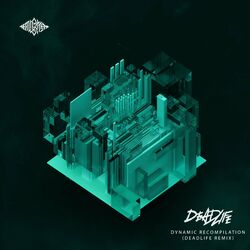 Cover of dynamic recompilation (DEADLIFE Remix)