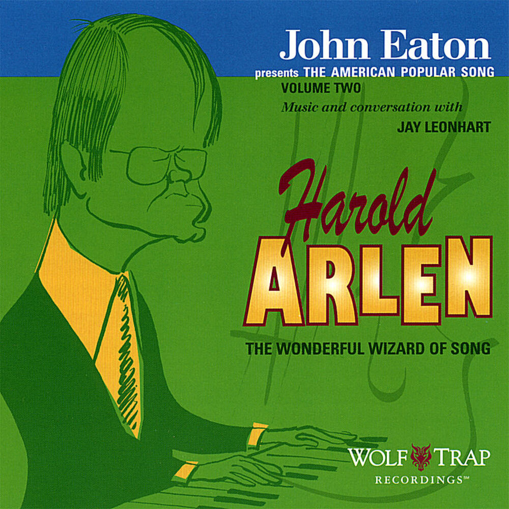 Picture of John Eaton presents the American Popular Song, Volume Two: Harold Arlen - the Wonderful Wizard of Song