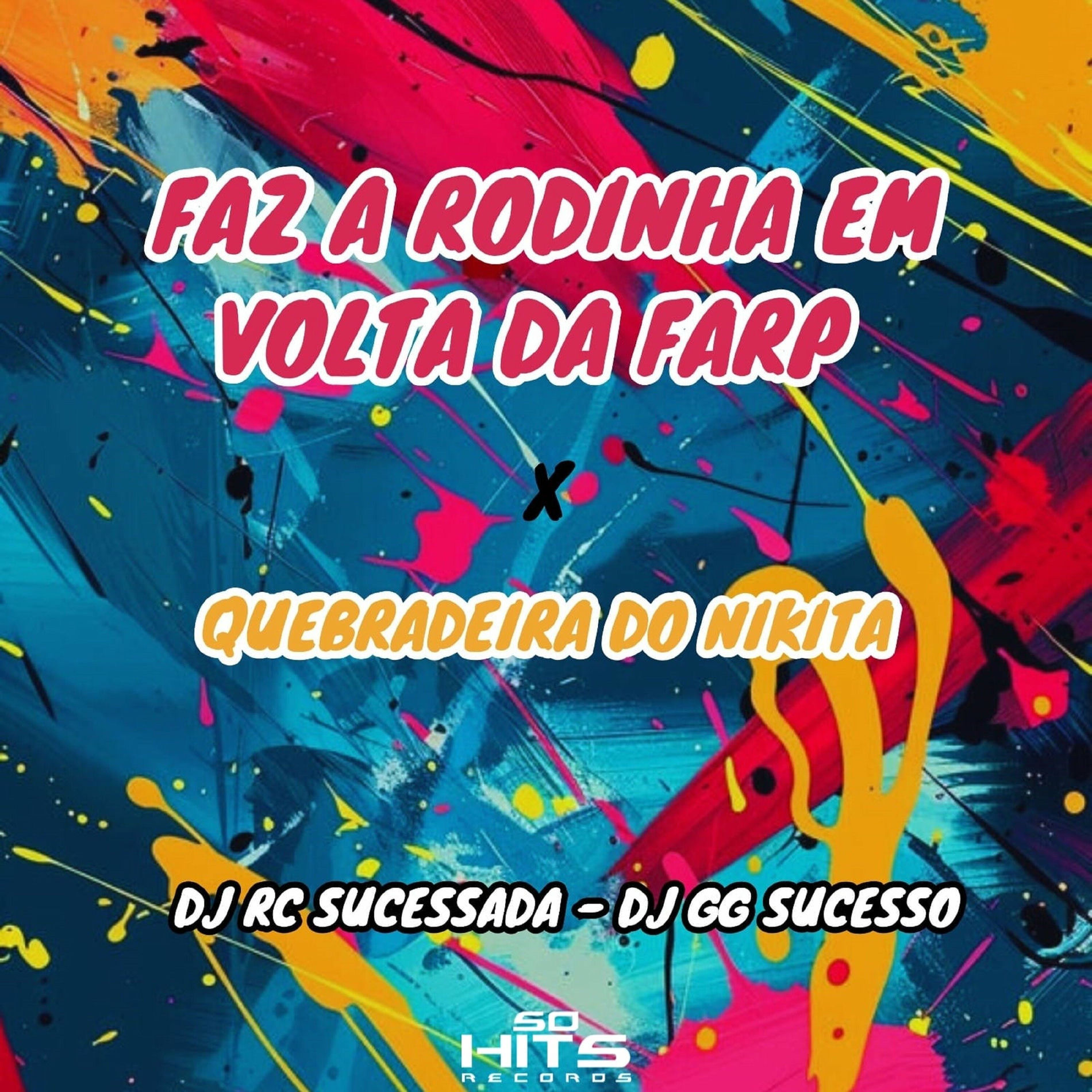 Album cover of Faz a Rodinha em Volta da Farp × Quebradeira do Nikita