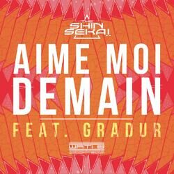 Cover of Aime-moi demain (feat. Gradur)