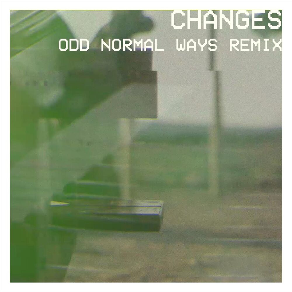 Picture of Changes (Odd Normal Ways Remix)