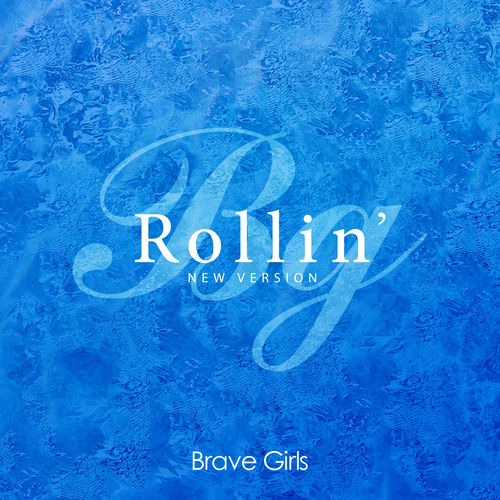 Brave Girls - Rollin' (New Version) | Deezer