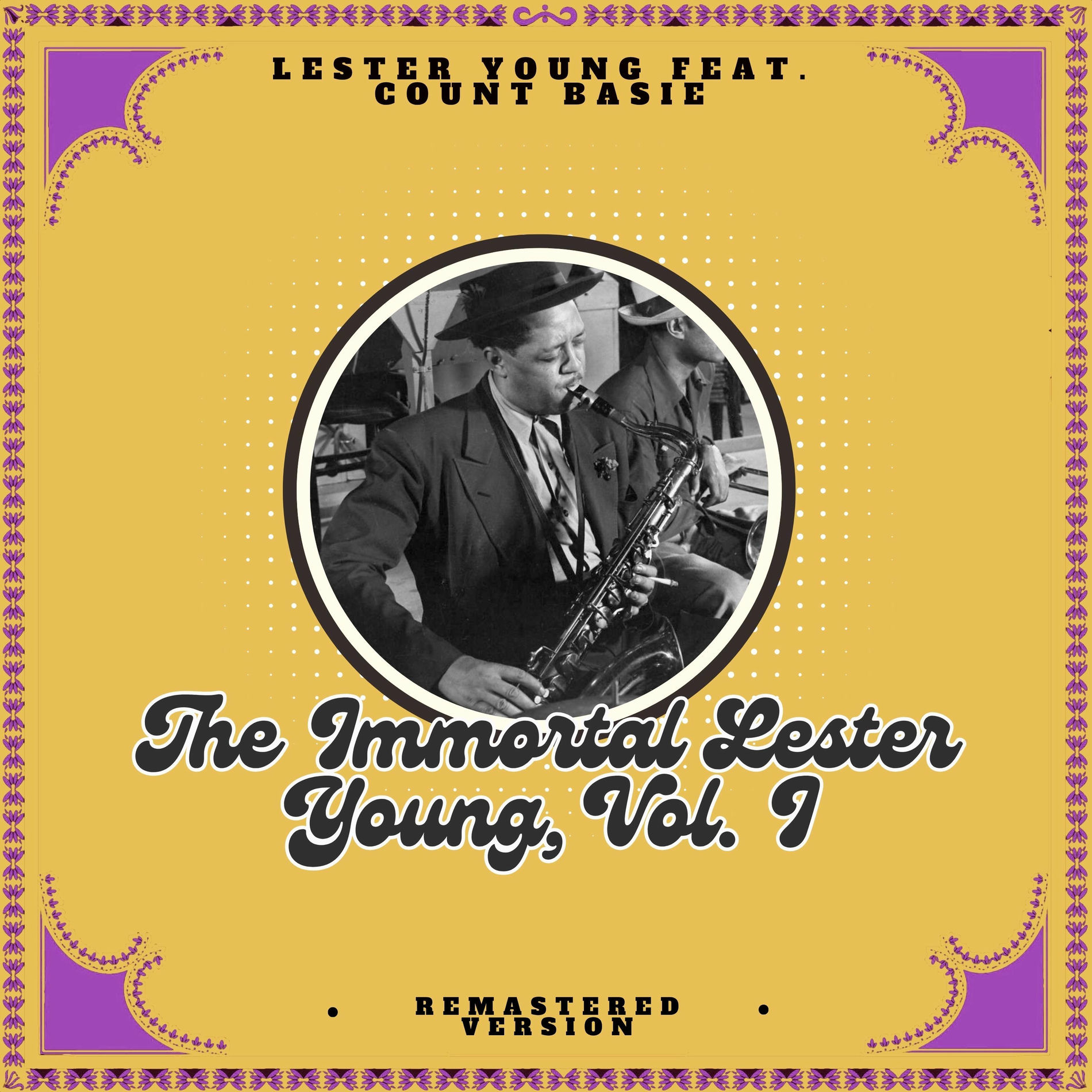 Album cover of The Immortal Lester Young, Vol. I (Remastered Version)