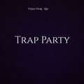 Trap Party