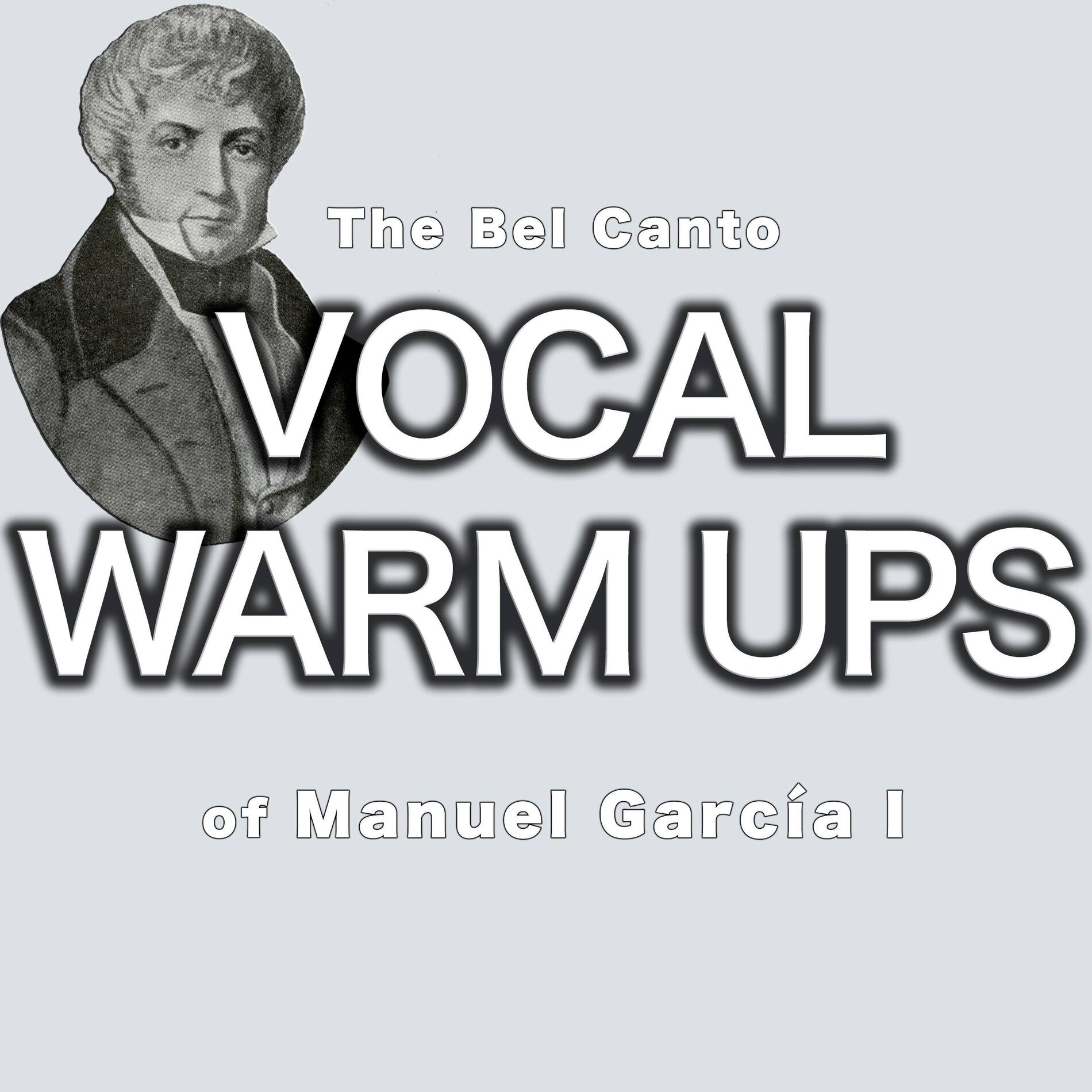Album cover of The Bel Canto Vocal Warm Ups of Manuel García I