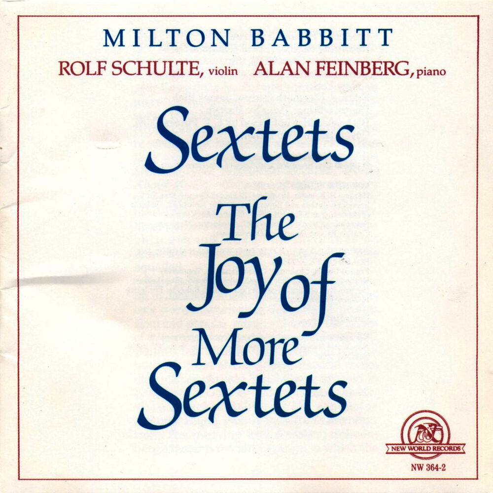 Picture of Milton Babbitt: Sextets/The Joy of More Sextets