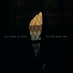 Cover of All That Is Left of the Blue Sky