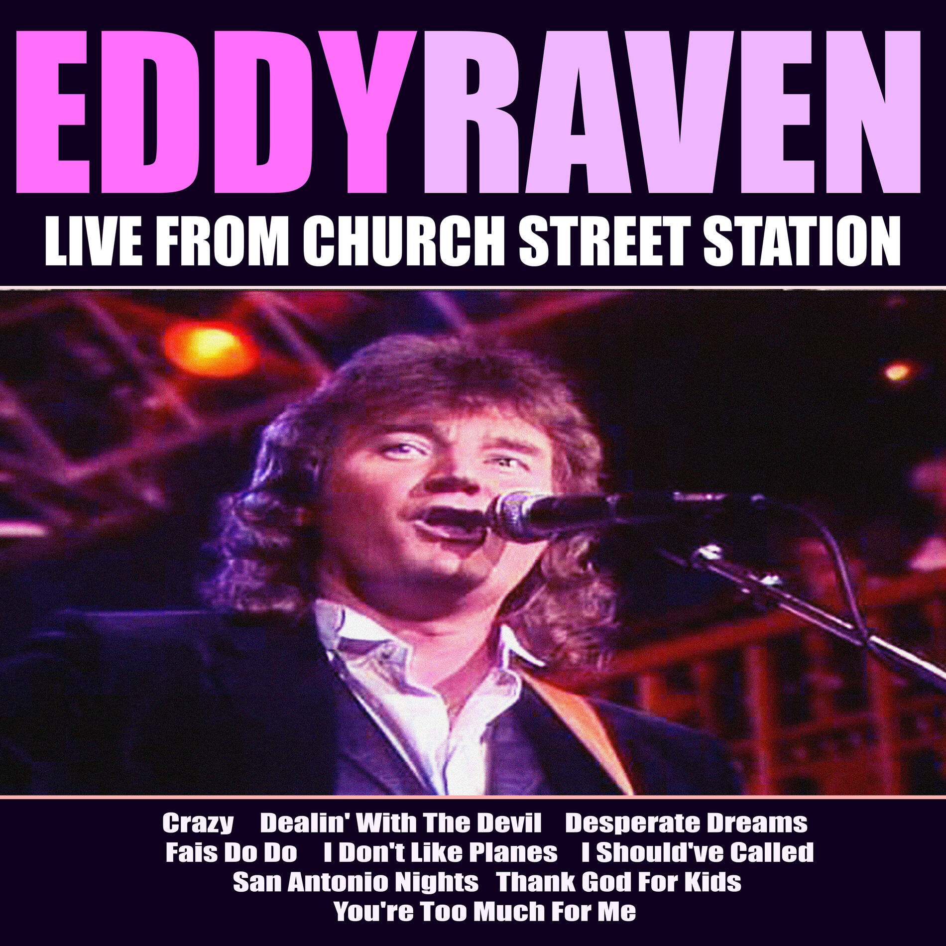Album cover of Eddy Raven Live From Church Street Station