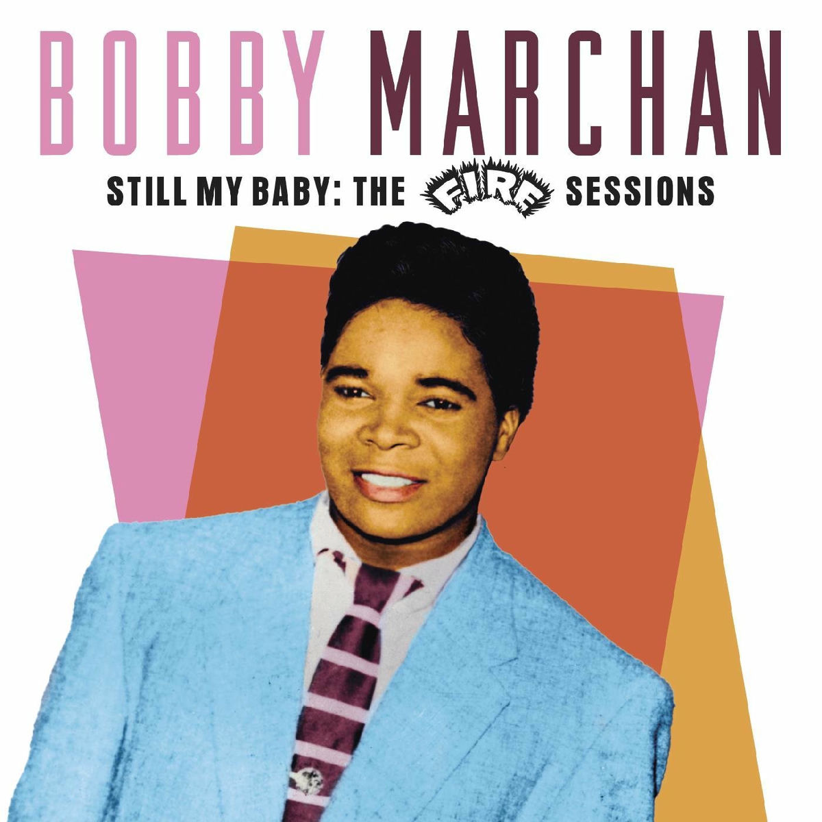 Album cover of Still My Baby: The Fire Sessions
