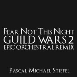 Cover of Fear Not This Night (From "Guild Wars 2") [Epic Orchestral Remix]