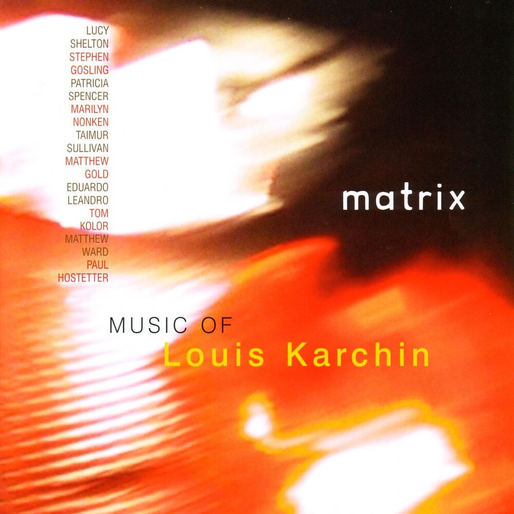 Picture of Matrix: Music of Louis Karchin