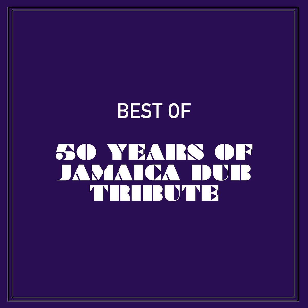 Album cover of Best of 50 Years of Jamaica Dub Tribute