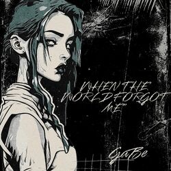 Cover of WHEN THE WORLD FORGOT ME (PT2)