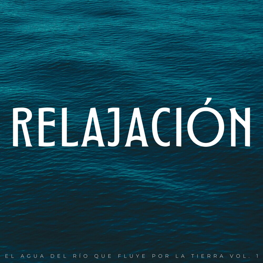 Picture of Relajación: El Agua Del Río Que Fluye Por La Tierra Vol. 1