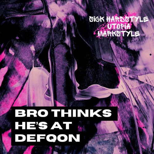Bro, Thinks He’s at Defqon (Hardstyle Rave)