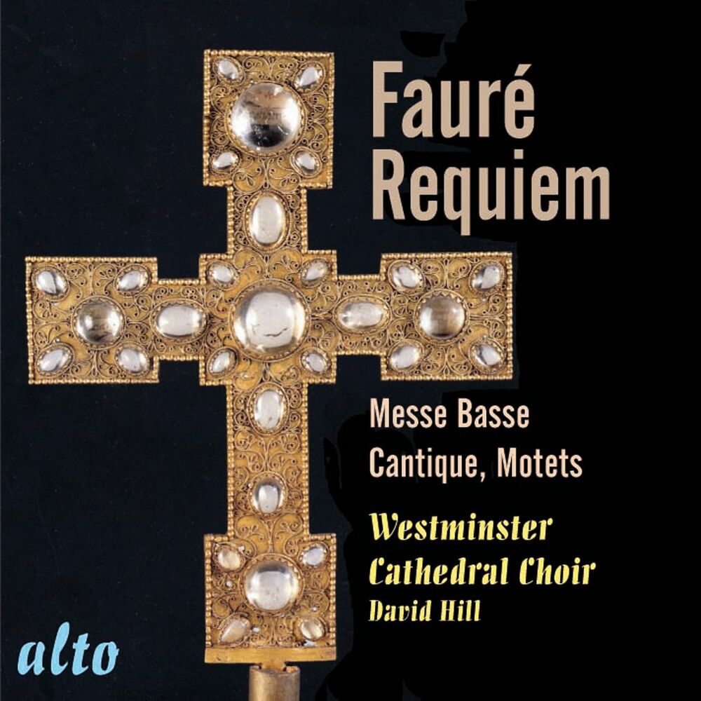 Picture of Fauré: Requiem Op. 48; Messe Basse; Motets; Cantique de Jean Racine
