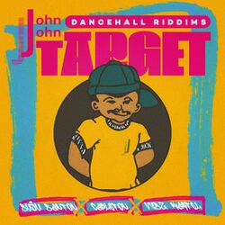 Cover of John John Dancehall Riddims: Target