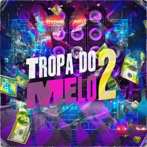 Tropa Do Melo 2