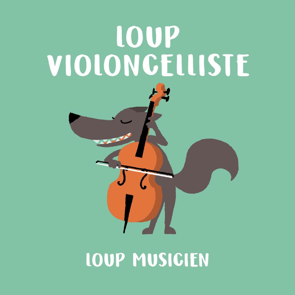 Album cover of Loup violoncelliste - Collection Loup Musicien