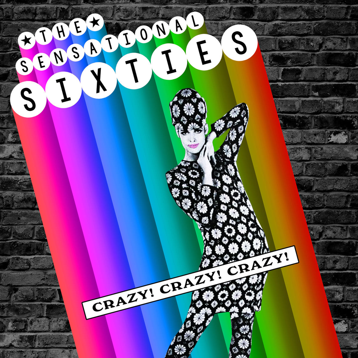 Album cover of The Sensational Sixties - Crazy! Crazy! Crazy!