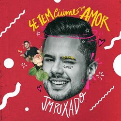 Cover of Se Tem Ciúmes Tem Amor