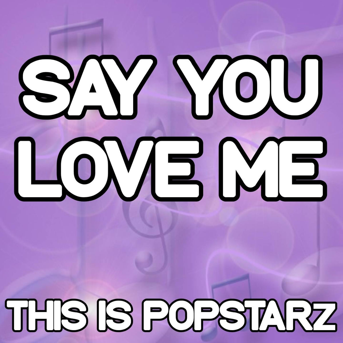 Album cover of Say You Love Me