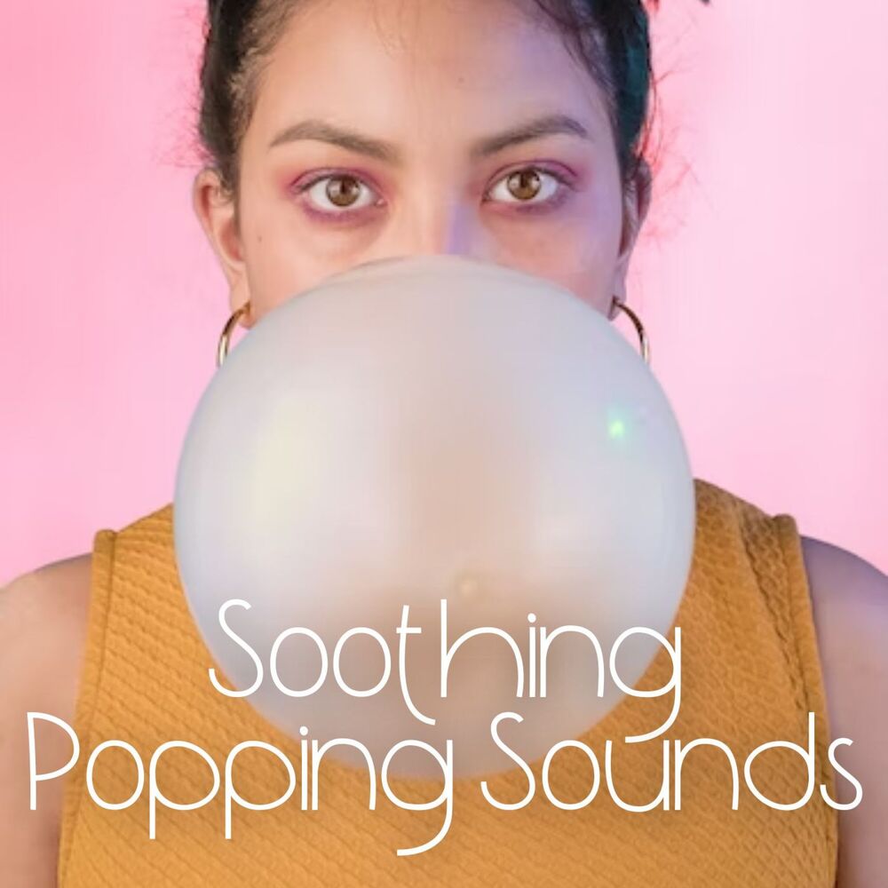 Picture of Soothing Popping Sounds ASMR