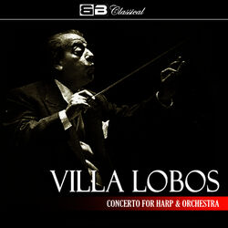 Cover of Villa Lobos Concerto for Harp & Orchestra (Single)