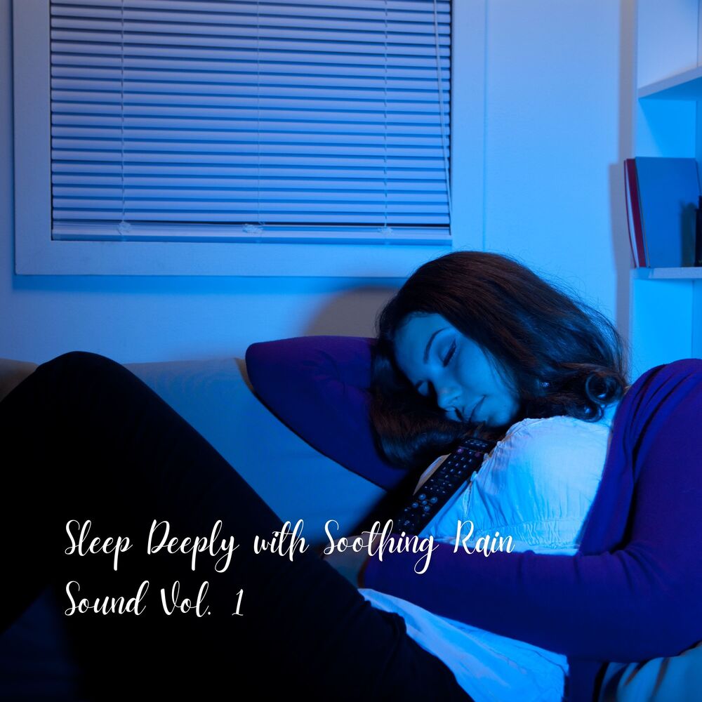 Picture of Sleep Deeply with Soothing Rain Sound Vol. 1
