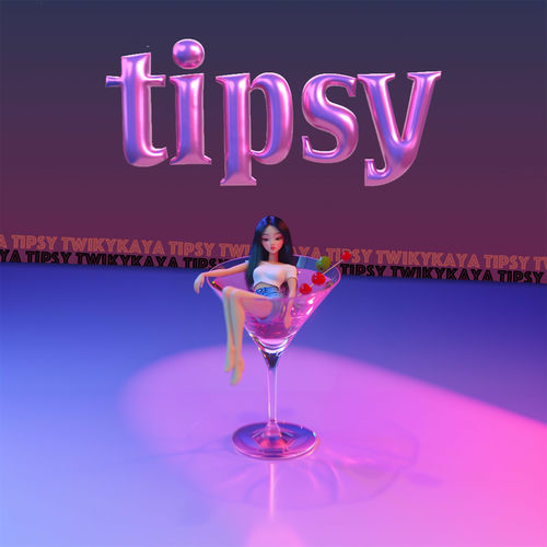 Twiky Kaya – tipsy – Single