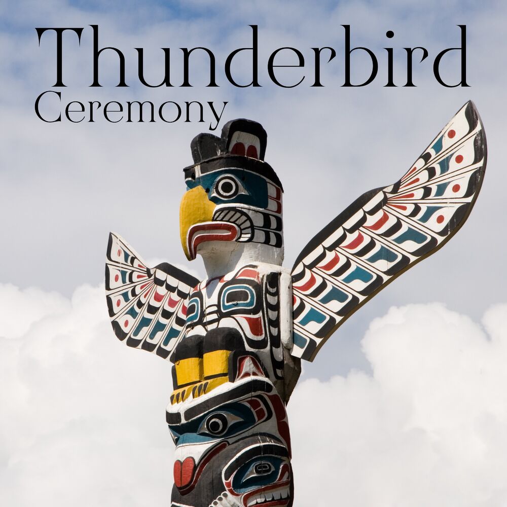 Picture of Thunderbird Ceremony – American Indian Ritual Songs
