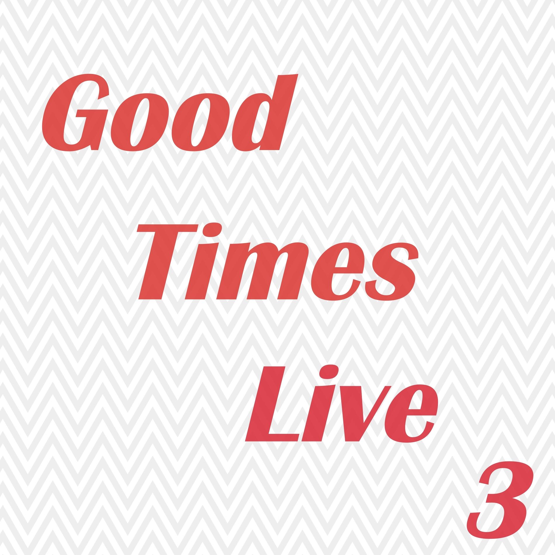 Album cover of Good Times Live 3