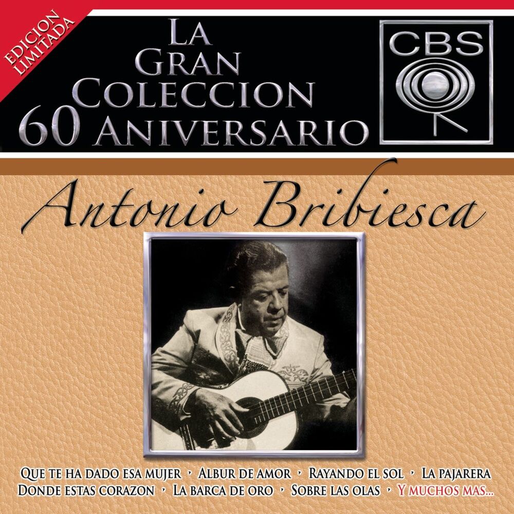 Picture of La Gran Colección del 60 Aniversario CBS - Antonio Bribiesca