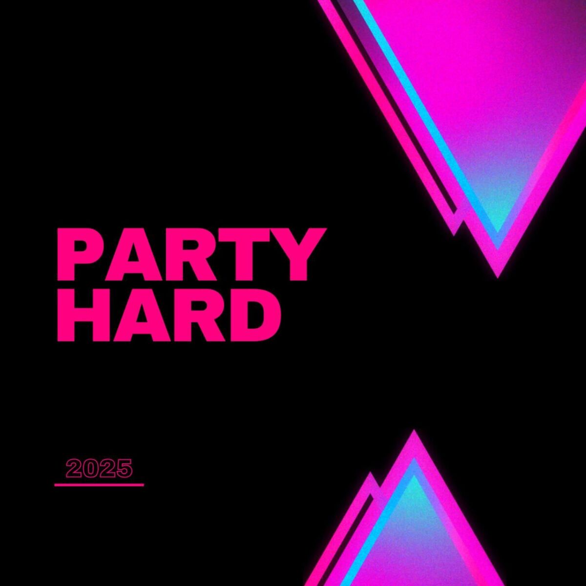 Album cover of Party Hard 2025
